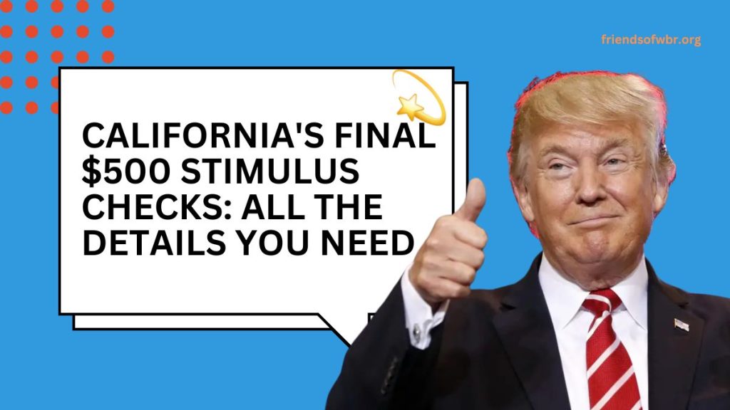 California's Final 500 Stimulus Checks All the Details You Need